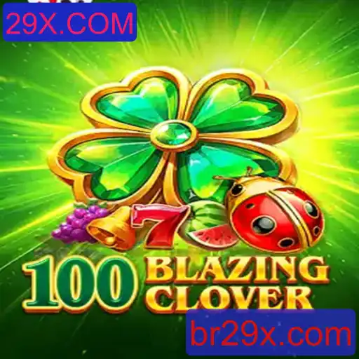 Descubra o Mundo Empolgante de 100BlazingClover: Um Guia Completo